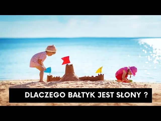 Dlaczego Bałtyk jest słony? Odkryj zaskakujące przyczyny salinitetu Dlaczego Bałtyk jest słony? Odkryj zaskakujące przyczyny salinitetu