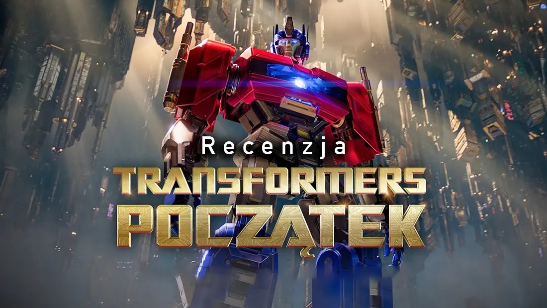 "Transformers: Początek" – historia narodzin legendy
